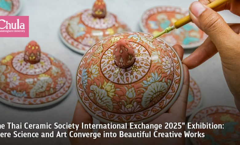 "Thai Ceramic Society International Exchange 2025: A Fusion of Science and Art in Creative Works" - AppliedHE