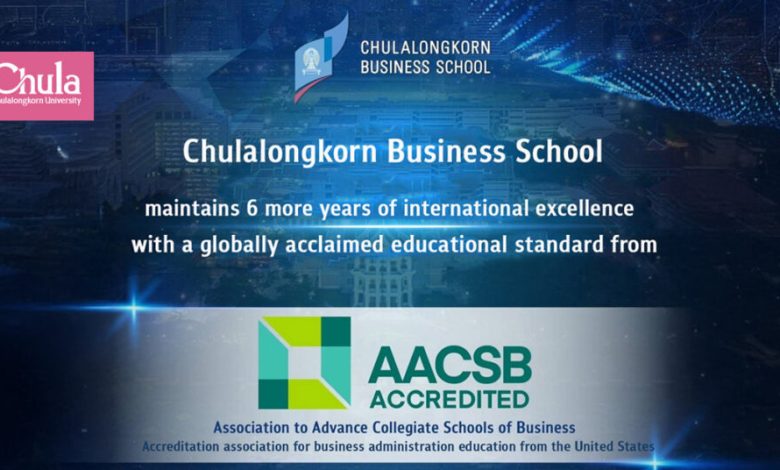 Chulalongkorn Business School Achieves 6-Year AACSB Accreditation and Maintains Leadership as Thailand's Top Business School - AppliedHE