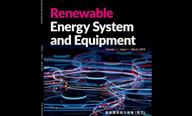 Xi'an Jiaotong University Unveils First Edition of Renewable Energy System and Equipment Journal - AppliedHE Xi'an Jiaotong University Unveils First Edition of Renewable Energy System and Equipment Journal - AppliedHE