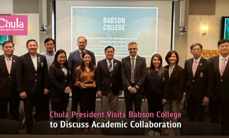 Chula President Strengthens Academic Ties with Babson College, World Leader in Entrepreneurship - AppliedHE Chula President Strengthens Academic Ties with Babson College, World Leader in Entrepreneurship - AppliedHE