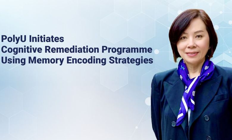 PolyU Launches Innovative Cognitive Remediation Program for Early Intervention in Mild Cognitive Impairment Using Memory Encoding Strategies - AppliedHE PolyU Launches Innovative Cognitive Remediation Program for Early Intervention in Mild Cognitive Impairment Using Memory Encoding Strategies - AppliedHE