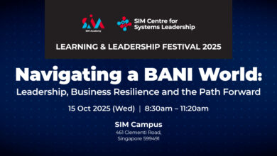 SIM Learning & Leadership Festival 2025: Strategies for Navigating a BANI World and Building Business Resilience - AppliedHE
