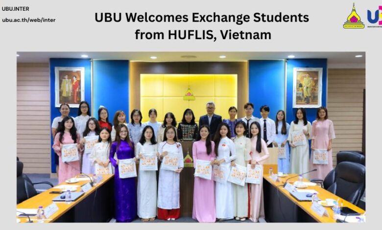 Ubon Ratchathani University Welcomes Exchange Students from HUFLIS, Vietnam - AppliedHE Ubon Ratchathani University Welcomes Exchange Students from HUFLIS, Vietnam - AppliedHE