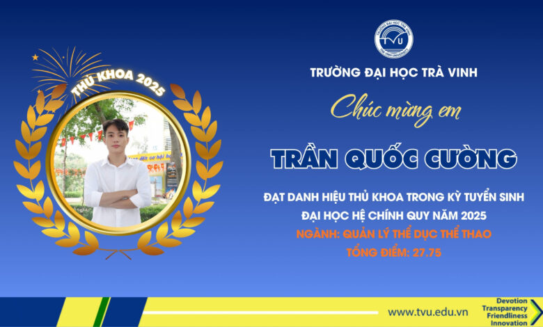 Top Scorer at Tra Vinh University: Student Achieves Remarkable Success in Entrance Exam - AppliedHE