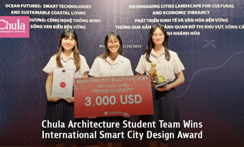 Chulalongkorn University's Architecture Team Wins International Smart City Design Award - AppliedHE Chulalongkorn University's Architecture Team Wins International Smart City Design Award - AppliedHE