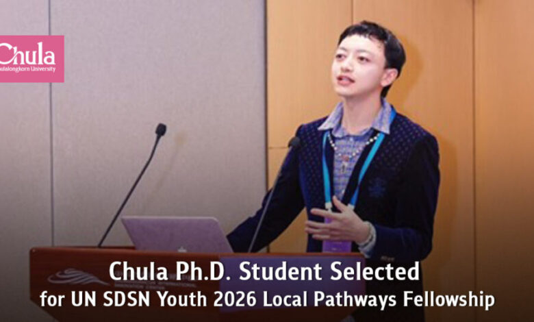Chulalongkorn University Ph.D. Student Wins UN SDSN Youth Fellowship for 2026 - AppliedHE